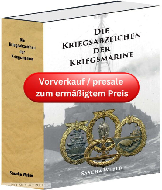 Die Kriegsabzeichen der Kriegsmarine (Sascha Weber) - 2. Auflage 2025