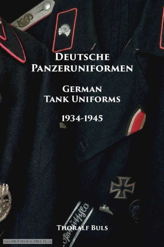 Deutsche Panzeruniformen - German Tank Uniforms 1934-1945 (Thoralf Buls) DE/ENG,noch zum Vorverkaufspreis