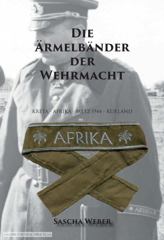 Die Ärmelbänder der Wehrmacht - (Sascha Weber) - 2. Auflage 2026