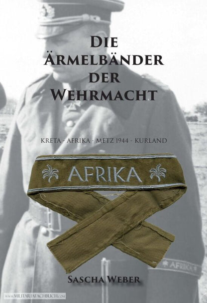 Die Ärmelbänder der Wehrmacht - (Sascha Weber) - 2. Auflage 2026