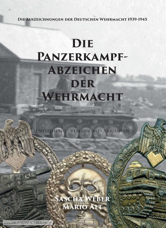 Vorverkauf - Die Panzerkampfabzeichen der Wehrmacht (Sascha Weber & Mario Alt)